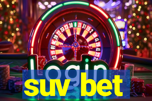 suv bet